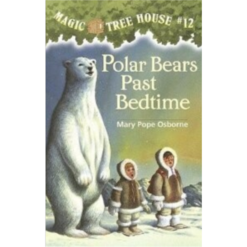 Polar Bears Past Bedtime (Magic Tree House #12) Polar Bears Past Bedtime (Magic Tree House #12)