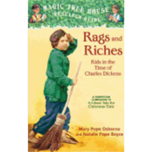 Rags & Riches: Kids in the Time of Charles Dickens (Magic Tree House Fact Tracker) Rags & Riches: Kids in the Time of Charles Dickens (Magic Tree House Fact Tracker)