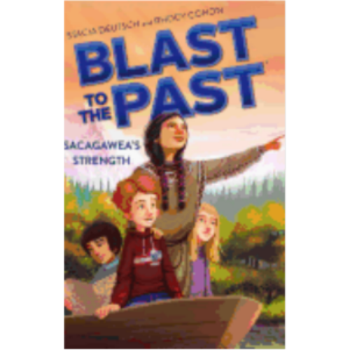 Sacagawea's Strength (Blast to the Past #5)