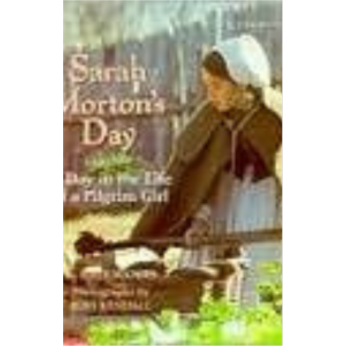 Sarah Morton's Day: A Day in the Life of a Pilgrim Girl