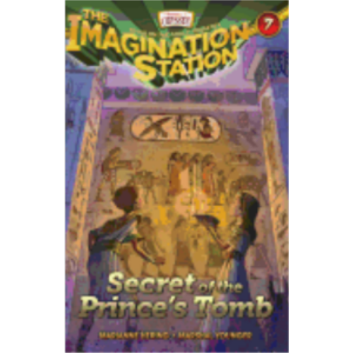 Secret of the Prince's Tomb (Imagination Station 7) Secret of the Prince's Tomb (Imagination Station 7)