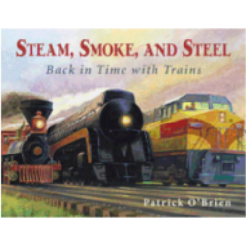 Steam, Smoke and Steal: Back in Time with Trains Steam, Smoke and Steal: Back in Time with Trains
