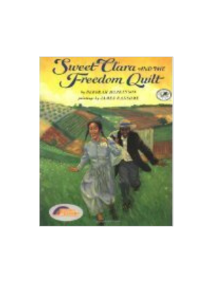 Sweet Clara and the Freedom Quilt