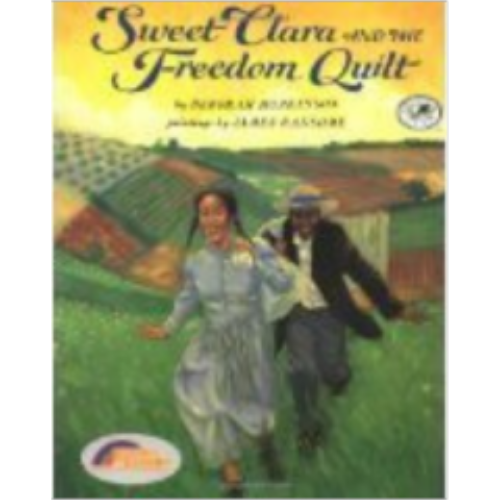 Sweet Clara and the Freedom Quilt Sweet Clara and the Freedom Quilt