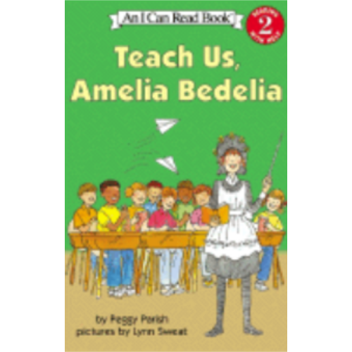 Teach Us, Amelia Bedelia (Level 2 Reader)