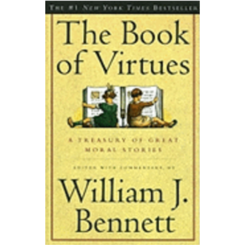 Book of Virtues: A Treasury of Great Moral Stories, The