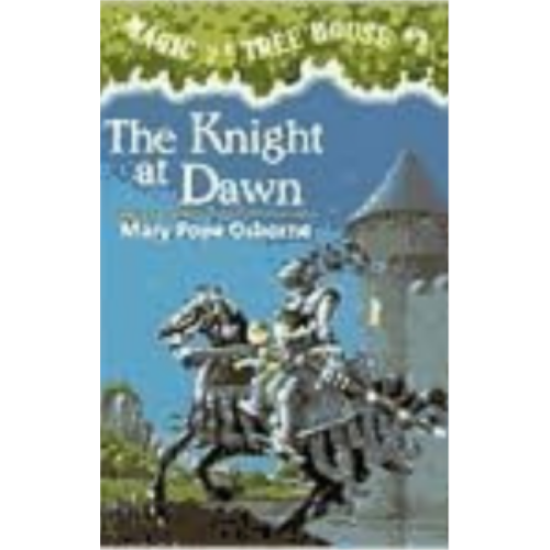 Knight at Dawn, The (Magic Tree House #2)