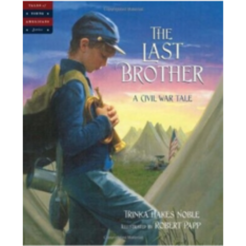 Last Brother, The: A Civil War Tale (Tales of Young Americans)