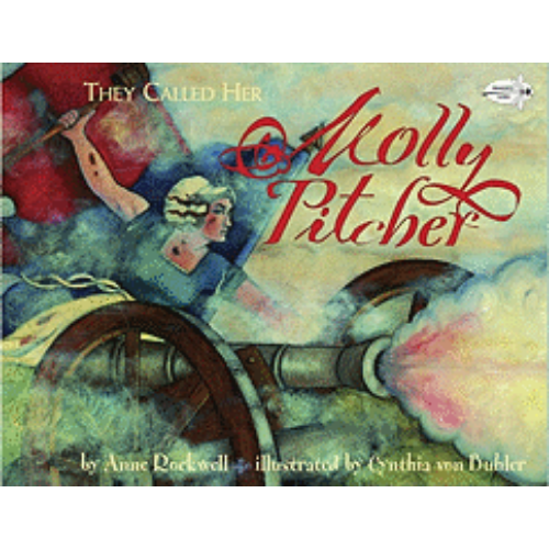 They Called Her Molly Pitcher They Called Her Molly Pitcher