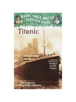 Titanic (Magic Tree House Fact Tracker #7) Titanic (Magic Tree House Fact Tracker #7)