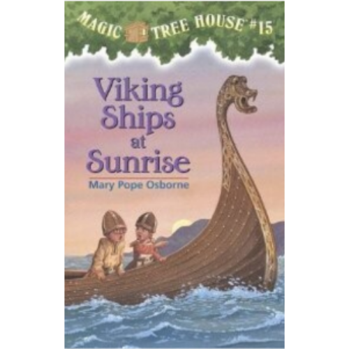 Viking Ships at Sunrise (Magic Tree House #15)