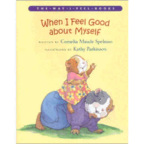 When I Feel Good About Myself When I Feel Good About Myself
