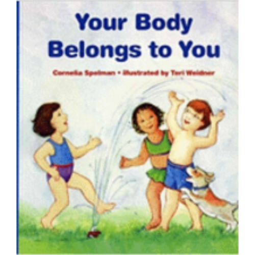 Your Body Belongs to You Your Body Belongs to You