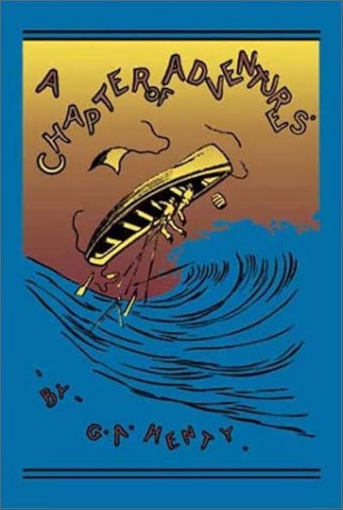 Chapter of Adventures, A: or Through the Bombardment of Alexandria (1891)