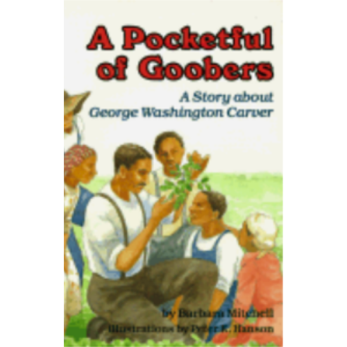 Pocketful of Goobers, A: A Story about George Washington Carver (CMB) Pocketful of Goobers, A: A Story about George Washington Carver (CMB)