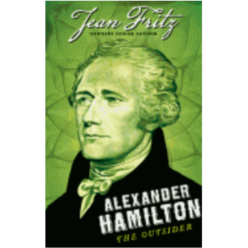 Alexander Hamilton: The Outsider Alexander Hamilton: The Outsider