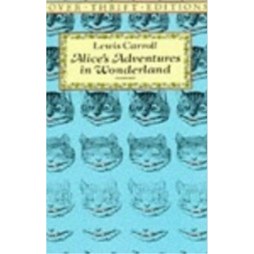 Alice's Adventures in Wonderland - unabridged (Dover Thrift)