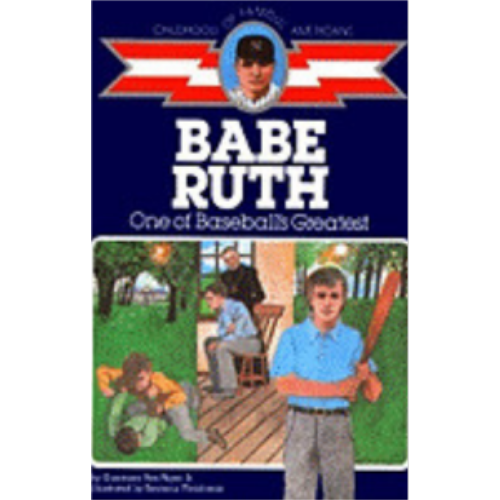 Babe Ruth: One of Baseball's Greatest (Childhood)