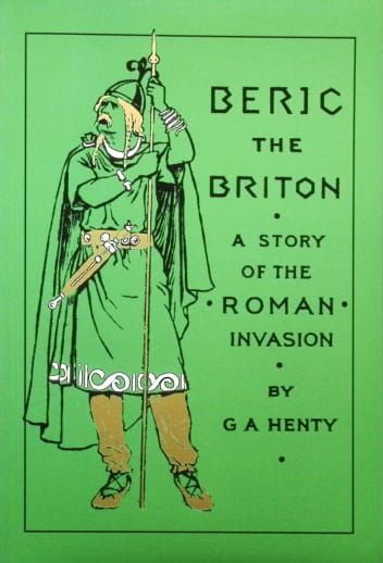 Beric the Britain: A Story of the Roman Invasion