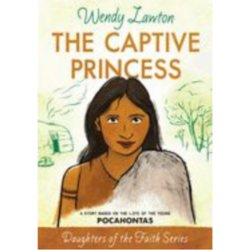 Captive Princess: A Story Based on the Life of Pocahontas