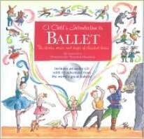 Child's Introduction to Ballet: The Stories Child's Introduction to Ballet: The Stories