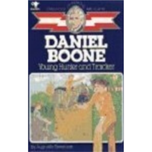 Childhood: Daniel Boone: Young Hunter and Tracker