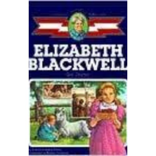 Childhood: Elizabeth Blackwell: Girl Doctor