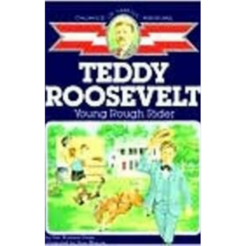 Childhood: Teddy Roosevelt: Young Rough Rider