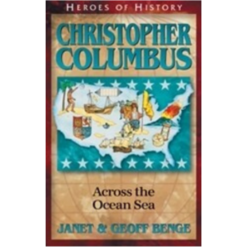 Christopher Columbus: Across the Ocean Sea (Heroes of History)