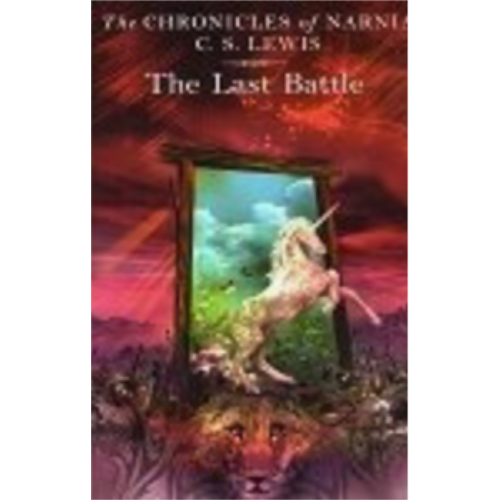 Chronicles of Narnia #7: Last Battle, The Chronicles of Narnia #7: Last Battle, The