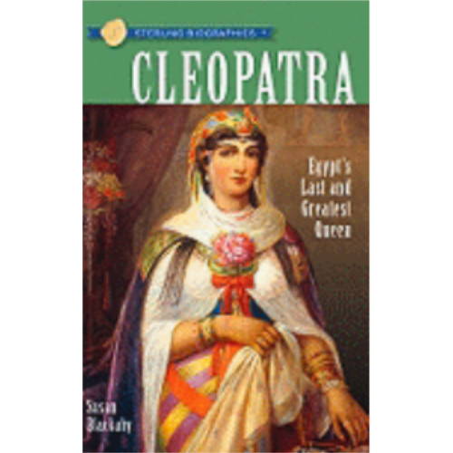 Cleopatra: Egypt's Last & Greatest Queen (Sterling Biographies) Cleopatra: Egypt's Last & Greatest Queen (Sterling Biographies)