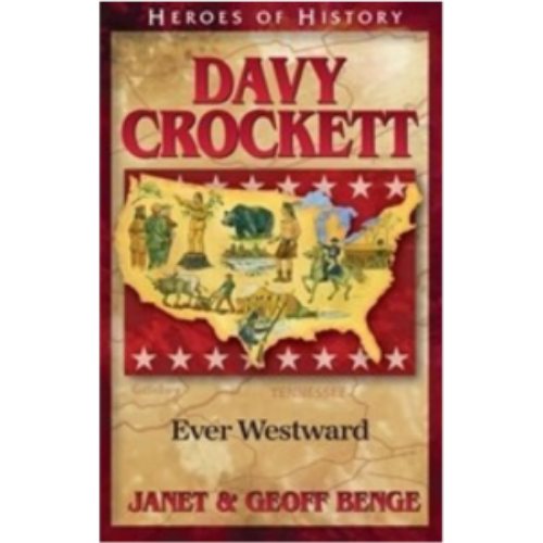 Davy Crockett: Ever Westward (Heroes of History)