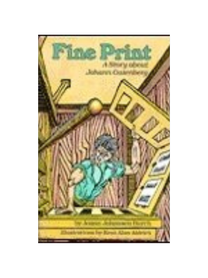 Fine Print: A Story about Johann Gutenberg