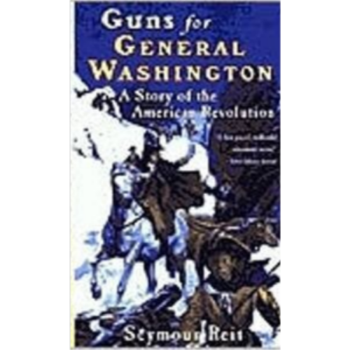 Guns for General Washington Guns for General Washington