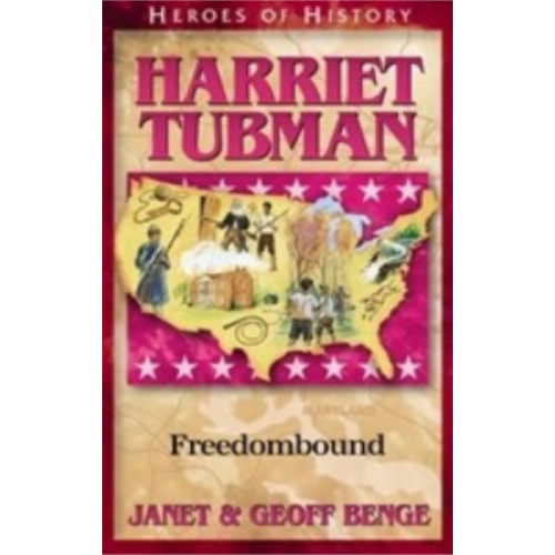 Harriet Tubman: Freedombound (Heroes of History) Harriet Tubman: Freedombound (Heroes of History)