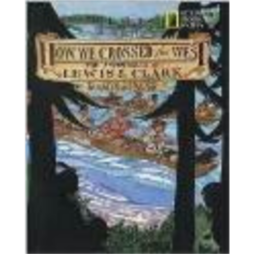 How We Crossed the West: The Adventures of Lewis and Clark How We Crossed the West: The Adventures of Lewis and Clark