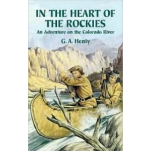 In the Heart of the Rockies: An Adventure on the Colorado River