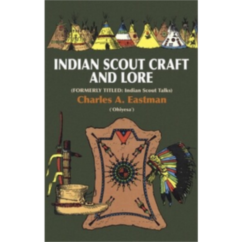 Indian Scout Craft and Lore Indian Scout Craft and Lore