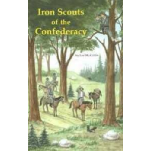 Iron Scouts of the Confederacy (2nd Edition) Iron Scouts of the Confederacy (2nd Edition)