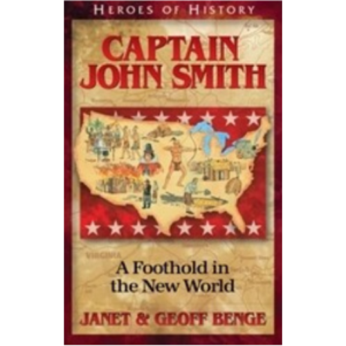 John Smith: A Foothold on the New World (Heroes of History) John Smith: A Foothold on the New World (Heroes of History)