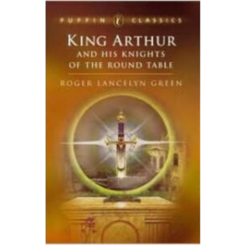 King Arthur & His Knights of the Round Table King Arthur & His Knights of the Round Table