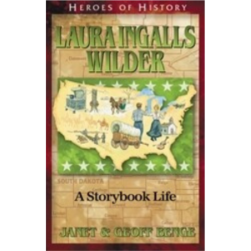 Laura Ingalls Wilder: A Storybook Life (Heroes of History)