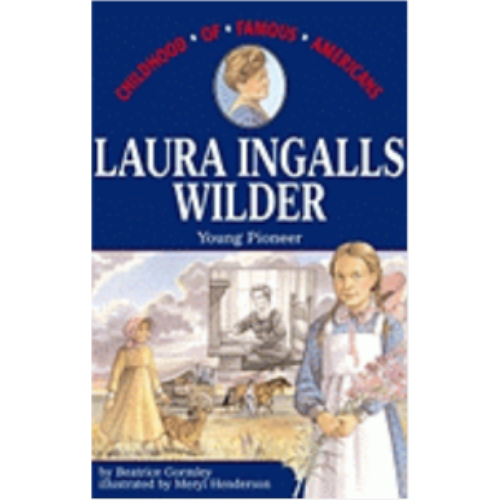 Laura Ingalls Wilder: Young Pioneer (Childhood) Laura Ingalls Wilder: Young Pioneer (Childhood)