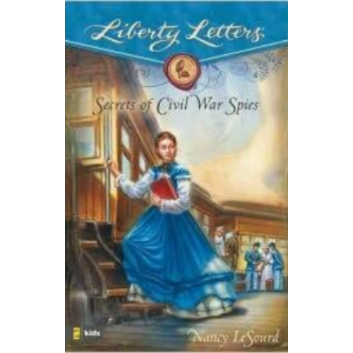 Liberty Letters: Secrets of Civil War Spies