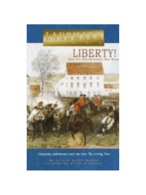 Liberty!: How the Revolutionary War Began (Landmark)
