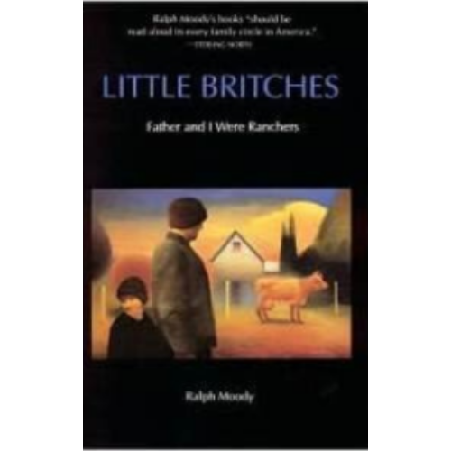 Little Britches #1: Father and I Were Ranchers Little Britches #1: Father and I Were Ranchers