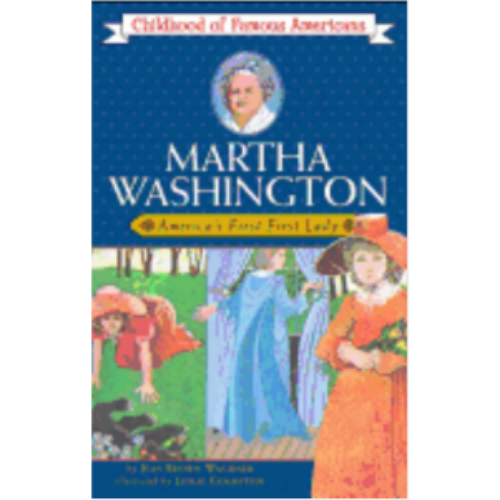Childhood: Martha Washington: America's 1st Lady