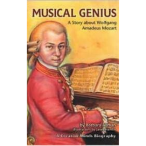 Musical Genius: A Story about Wolfgang A Mozart