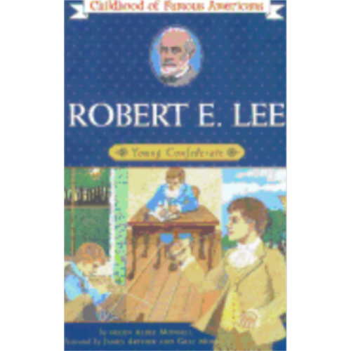 Childhood: Robert E. Lee: Young Confederate