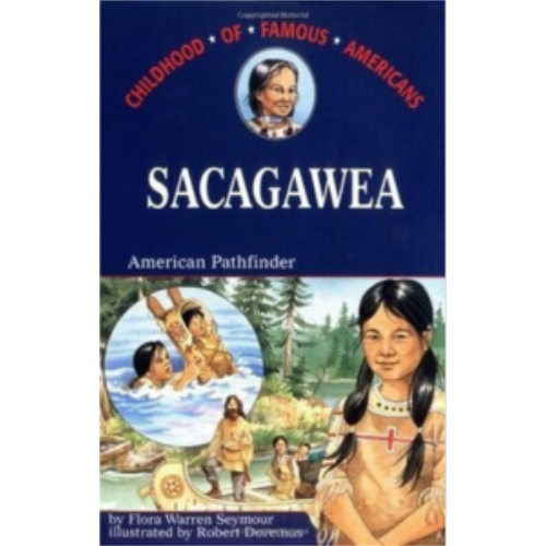 Sacagawea: American Pathfinder (Childhood) Sacagawea: American Pathfinder (Childhood)